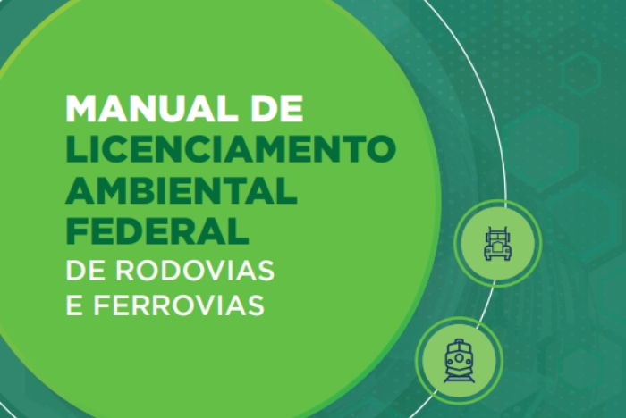 Manual de Licenciamento Ambiental Federal de Rodovias e Ferroviasde Rodovias e Ferrovias